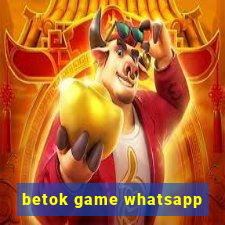 betok game whatsapp